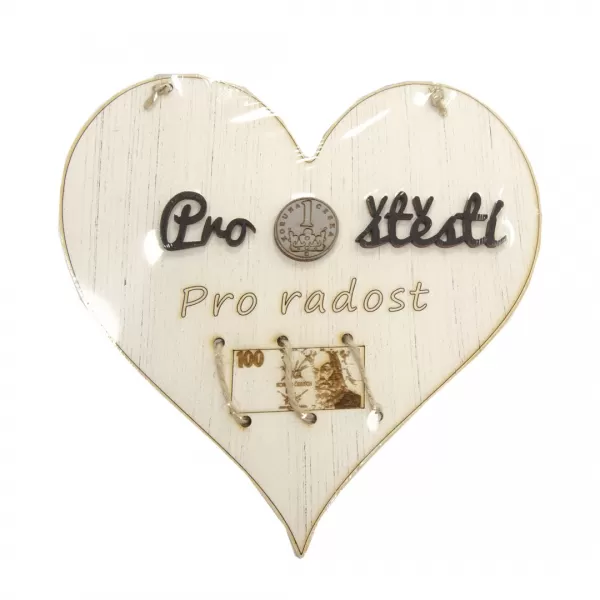 Srdce dřevo bílé ,,pro radost,, na peníze 16x19 cm