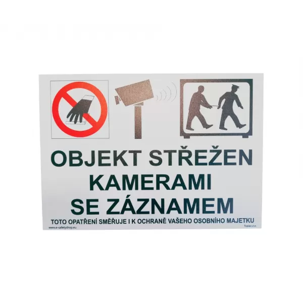 Tabulka bezpečnostní - Objekt je monitorován kamerovým systémem se záznamem
