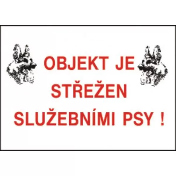 Tabulka bezpečnostní - Objekt střežen služebními psy